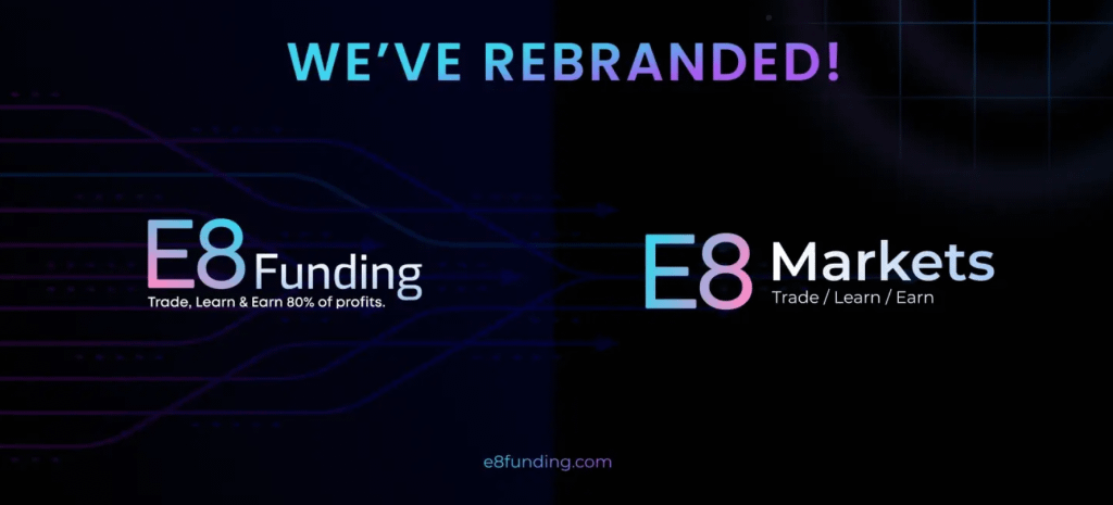 E8 funding rebranding into e8 markets: a strategic shift