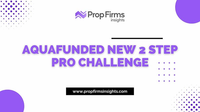 Aquafunded new 2 step pro challenge