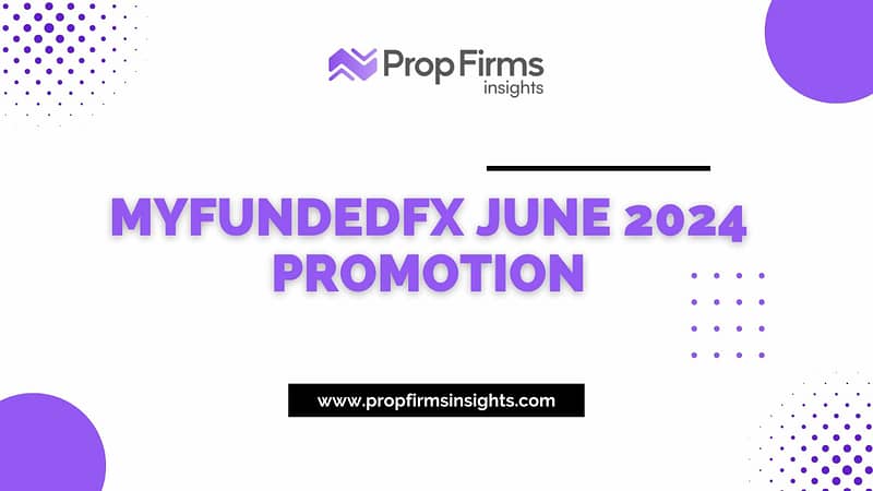 MyFundedFX June 2024 Promotion - Get 10% Off All Plans!