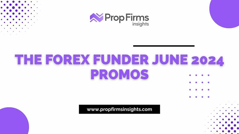 The forex funder june 2024 promos