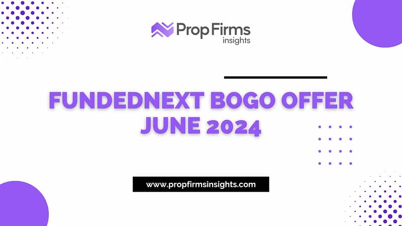 FundedNext BOGO Offer June 2024 - Double Your Trading Potential