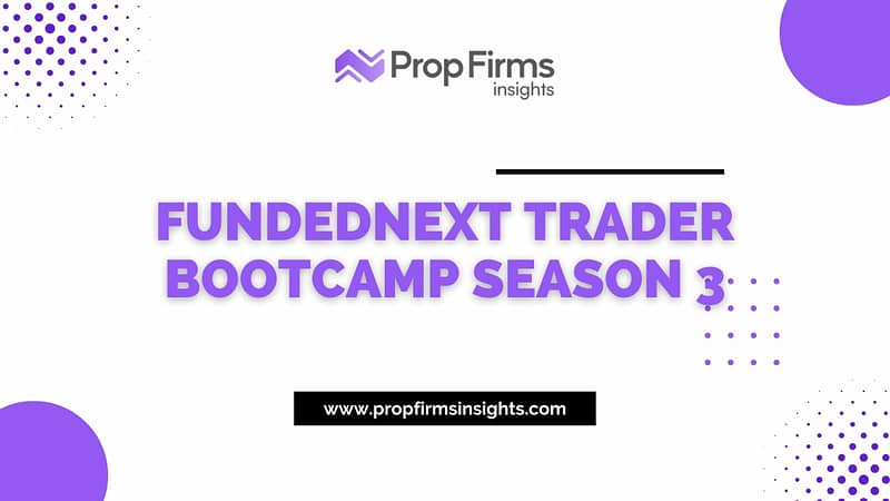 FundedNext Trader Bootcamp Season 3 - A Golden Opportunity for Aspiring Traders