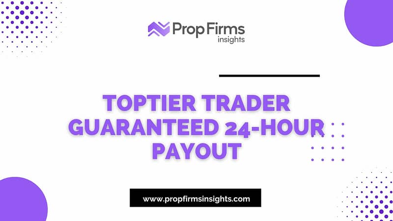 TopTier Trader Guaranteed 24-Hour Payout